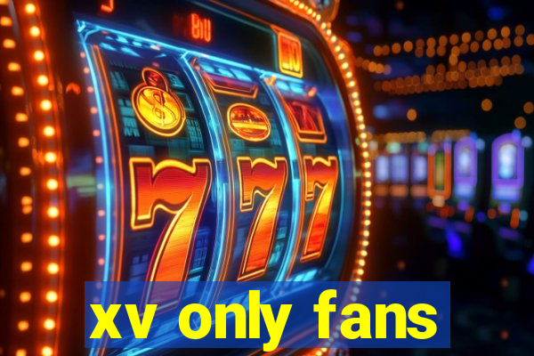 xv only fans